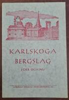 Karlskoga bergslag f&ouml;rr och nu