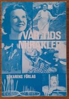 V&aring;r tids mirakler