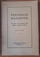 Personlig magnetism. Konsten att utveckla sina dolda psykiska krafter