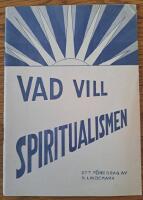 Vad vill spiritualismen : Ett f&ouml;redrag av D. Lindemark