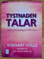 Tystnaden talar : lyssna till budskapet i ditt inre