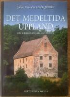 Det medeltida Uppland : en arkeologisk guidebok