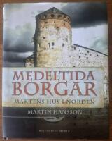Medeltida borgar - maktens hus i Norden
