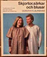 Skjortor, s&auml;rkar och blusar : [traditionella m&ouml;nster fr&aring;n hela v&auml;rlden] : [historik och tillsk&auml;rning]