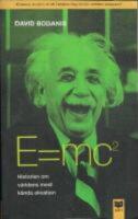 E=mc&sup2; : Historien om v&auml;rldens mest k&auml;nda ekvation