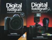 Digitalfotografi - L&auml;r dig yrkesfotografernas hemligheter del 1 o 2