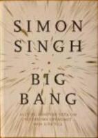 Big bang : allt du beh&ouml;ver veta om universums uppkomst - och lite till