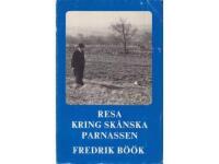 Resa kring sk&aring;nska parnassen : ett litteraturkritiskt l&auml;ngdsnitt