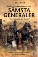 F&ouml;rsta v&auml;rldskrigets s&auml;msta generaler : "Lejon ledda av &aring;snor"