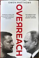 Overreach - the inside story of Putin's war against Ukraine
