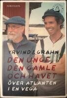Den unge, den gamle och havet  : &ouml;ver Atlanten i en Vega
