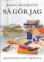S&aring; g&ouml;r jag : konsten att skriva