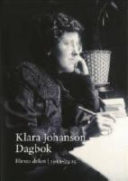 Klara Johanson Dagbok. F&ouml;rsta delen 1912-1925