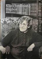 Klara Johanson Dagbok. Andra delen 1926-1948