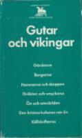 Gutar och vikingar : [g&aring;rdarna, borgarna ...]