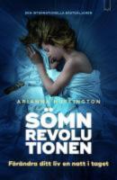 S&ouml;mnrevolutionen : f&ouml;r&auml;ndra ditt liv en natt i taget.