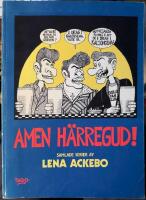 Amen h&auml;rregud! : samlade serier