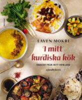 I mitt kurdiska k&ouml;k : smaker fr&aring;n mitt hemland