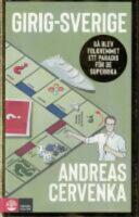 Girig-Sverige : s&aring; blev folkhemmet ett paradis f&ouml;r de superrika