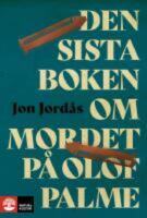 Den sista boken om mordet p&aring; Olof Palme