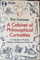 A cabinet of philosophical curiosities - a collection of puzzles, oddities