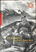 Herrarna satte oss hit : om tv&aring;ngsf&ouml;rflyttningarna i Sverige