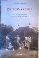 De besv&auml;rliga : skyddshemmets vanartiga flickor