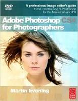Adobe photoshop cs4 for photographers - a professional image editors guide