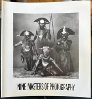 Nine masters of photography : opening exhibition 25 September - 29 October 1989 : works by eight photographers who have, earlier, received The Erna & Victor Hasselblad Foundation's International Photography Award, and a special exhibition by Sebasti&atilde;o Salgado, this year's recipient of the Prize