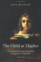 The Child as Thinker. The development and Acquisition of Cognition in Childhood