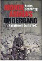 Nionde arm&eacute;ns underg&aring;ng : kampen om Berlin 1945