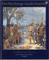 Det Nya Sverige i landet Amerika : ett stormakts&auml;ventyr 1638-1655