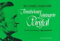 Alla Wagners Libretton 4 st