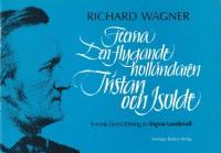 Alla Wagners Libretton 4 st