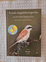 Svensk ringm&auml;rkningsatlas Volym 1, 2 och 3