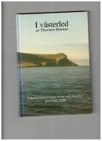 I v&auml;sterled : V&auml;stskandinavernas resor och &auml;ventyr &aring;ren 200-1200