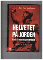 Helvetet p&aring; jorden : en SS-frivilligs historia