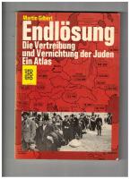 Endl&ouml;sung : Die Vertreibung und Vernichtung der Juden : Ein Atlas
