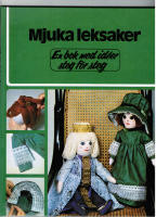 Mjuka leksaker. En bok med id&eacute;er steg f&ouml;r steg.