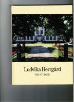 Ludvika herrg&aring;rd. Tre studier.