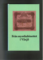 Fr&aring;n myntkabinettet i V&auml;xj&ouml; - Kronobergsboken 1987.