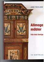 Allmogem&ouml;bler fr&aring;m hela Sverige.