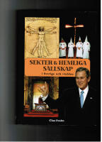 Sekter & hemliga s&auml;llskap i Sverige och v&auml;rlden.
