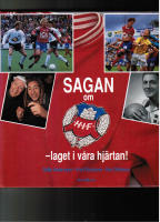 Sagan om HIF - laget i v&aring;ra hj&auml;rtan.