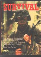 Survival. Techniques from the official training manuals of the worlds elite military corps. 