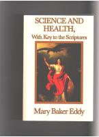 SCIENCE AND HEALTH with Key to the Scriptures. 