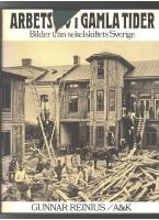 Arbetsliv i gamla tider : Bilder fr&aring;n sekelskiftets Sverige
