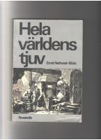 Hela v&auml;rldens tjuv : en studie i straffen f&ouml;r mynt- och sedelf&ouml;rfalskningsbrotten f&ouml;re cirka 1850