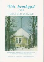 V&Aring;R HEMBYGD - H&Auml;LSA OCH SJUKV&Aring;RD &mdash;  -1954, HUSKVARNA HEMBYGDSF&Ouml;RENING