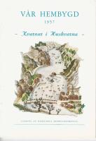 V&Aring;R HEMBYGD - - KVARNAR I HUSKVARNA &mdash;  -1957, HUSKVARNA HEMBYGDSF&Ouml;RENING